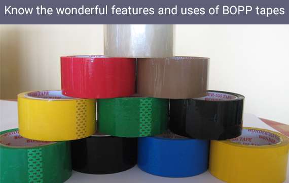 Know the wonderful features and uses of BOPP tapes